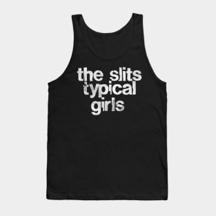The Slits .... Typical Girls Tank Top